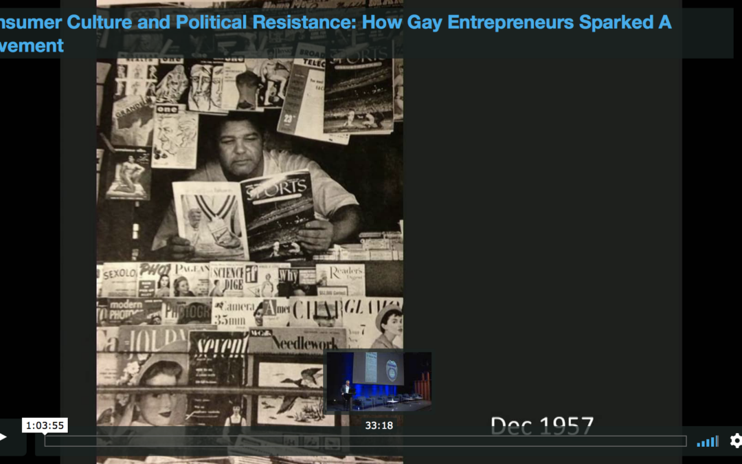 Keynote Address: Consumer Culture and Political Resistance—How Gay Entrepreneurs Sparked A Movement