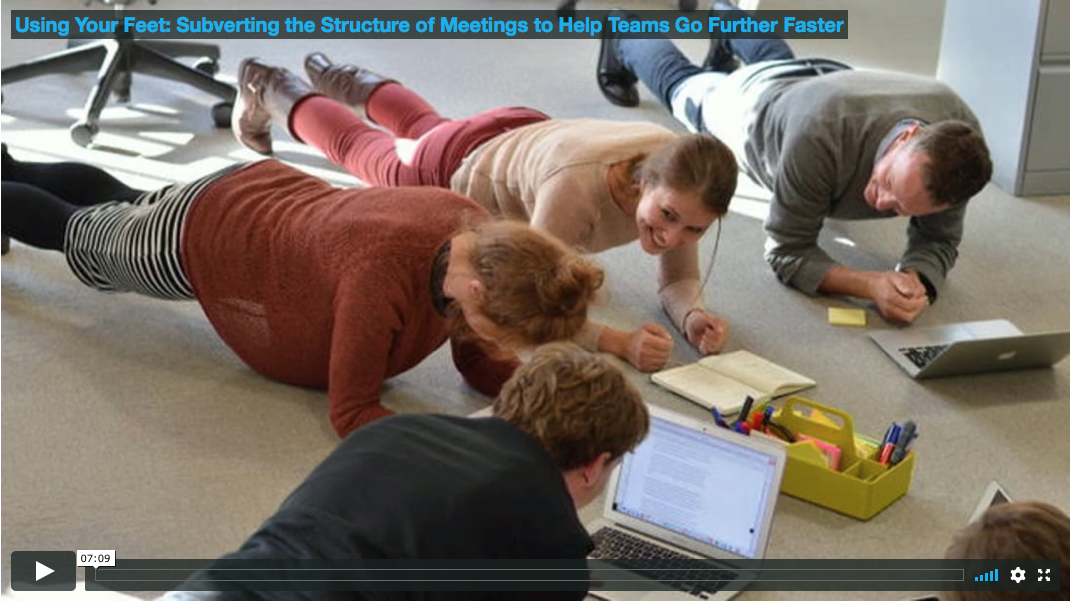 Using Your Feet: Subverting the Structure of Meetings to Help Teams Go Further Faster