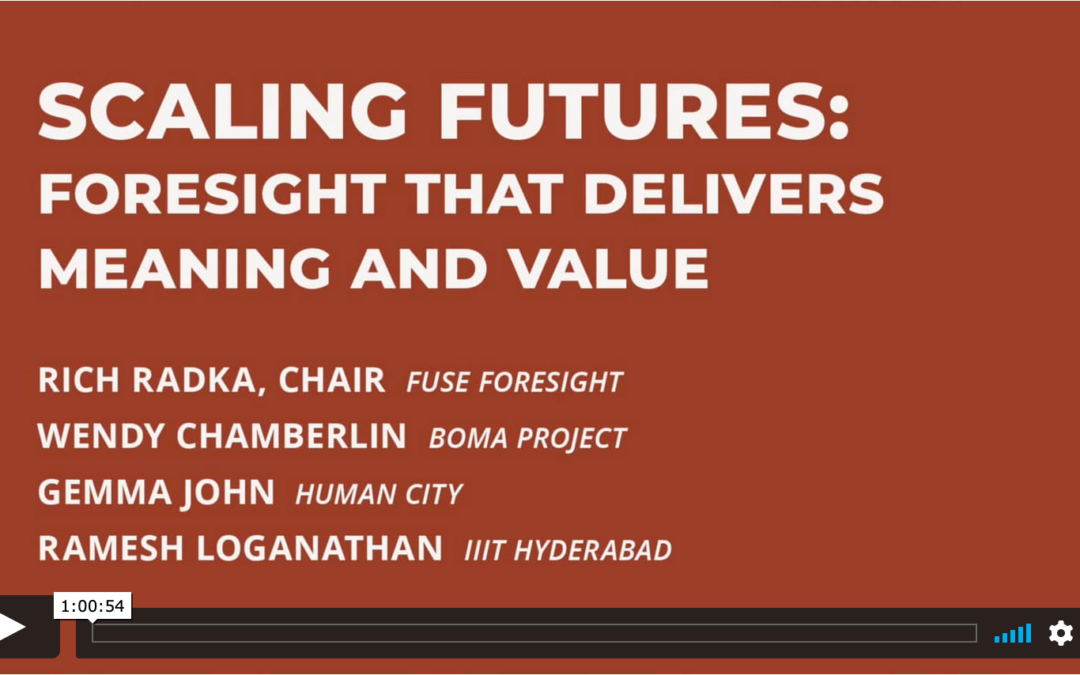 Scaling Futures: Foresight that Delivers Meaning and Value