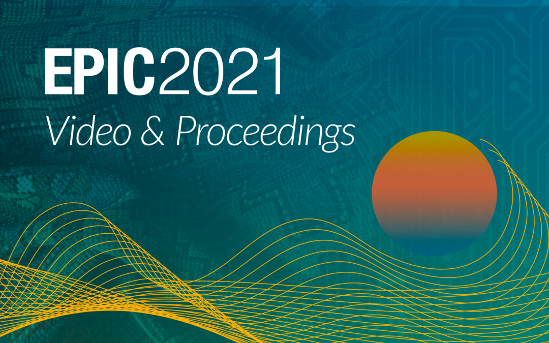EPIC2021 Video & Proceedings Now Available on Demand!
