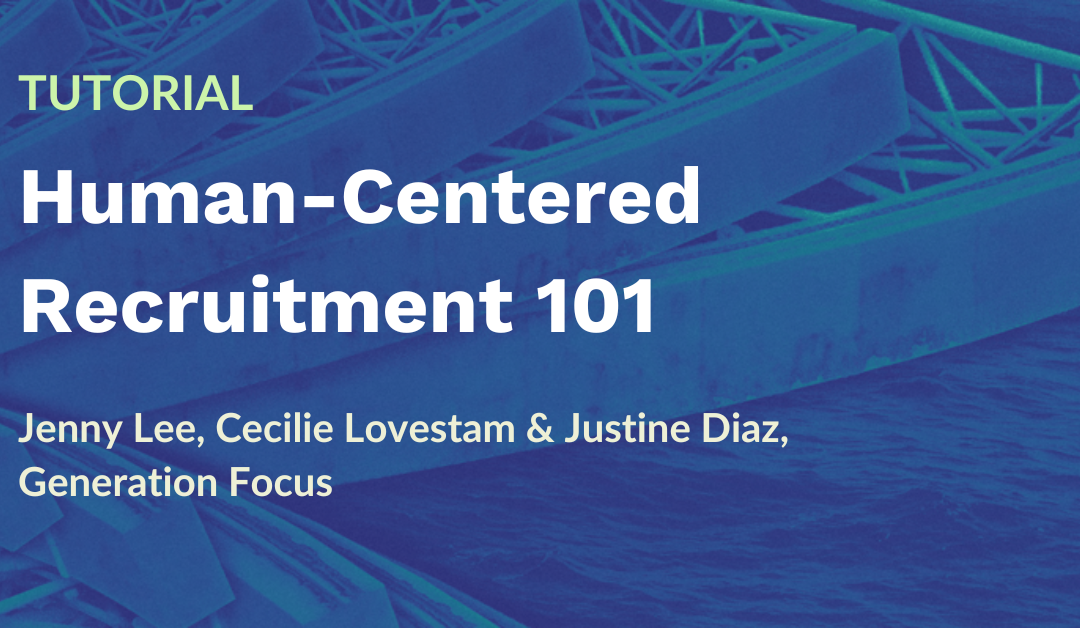 Tutorial: Human-Centered Research Recruitment 101