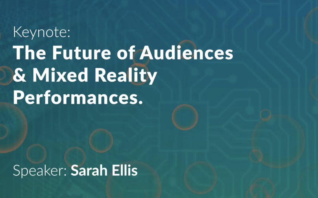 The Future of Audiences & Mixed Reality Performances