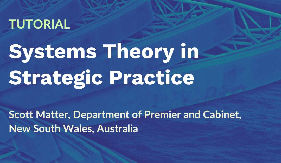 Tutorial: Systems Theory in Strategic Practice
