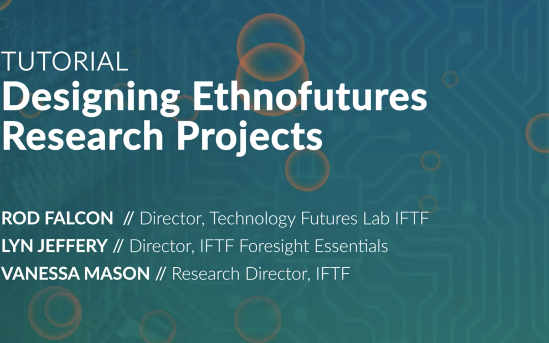 Tutorial: Designing Ethnofutures Research Projects