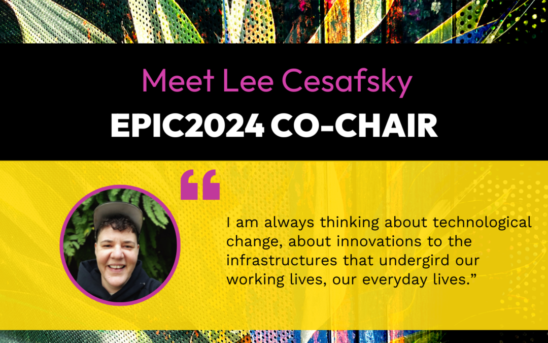 Meet EPIC2024 Co-chair Lee Cesafsky!